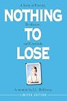 Nothing to Lose: ...