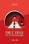 Diez días en un manicomio (Traducido al español, clásicos nar... by Nellie Bly
