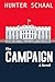 The Campaign by Hunter Schaal