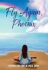 Fly Again, Phoenix
