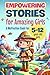 Empowering Stories for Amazing Girls by Isaac Begum