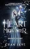 Heart of Midwinter: A Short & Sweet Heartwarming Fantasy Romance Story with Fairy Tale Vibes, Featuring Magic and Shifters