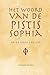 Het woord van de Pistis Sophia by John van den Berg