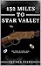 132 Miles to Star Valley: T...