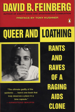 Queer and Loathing: Rants and Raves of a Raging AIDS Clone (Paperback)