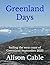 Greenland Days: Sailing the...