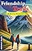 Friendship Trails: A Journe...