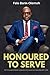 HONOURED TO SERVE: My Time ...