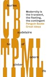 The Painter of Modern Life by Charles Baudelaire