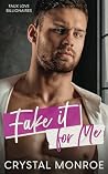 Fake It for Me