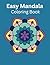 Easy Mandala Coloring Book by Creative Crew