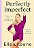 Perfectly Imperfect: Embrac...