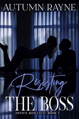 Resisting the Boss (Kindle Edition)