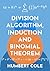 Division Algorithm, Induction and Binomial Theorem (Proofs in Number Theory Book 4)