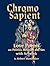 Chromo Sapient by Robert Maniscalco