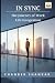 In Sync: The Journey of Work-Life Integration