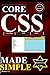 CORE CSS SIMPLIFIED: BECOME...