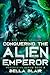 Conquering the Alien Empero...