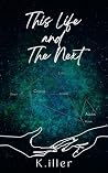 This Life and The Next (Astronomical Love #1) This Life and The Next (Astronomical Love #1)