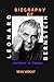 BIOGRAPHY OF LEONARD BERNST...
