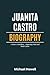Juanita Castro: The Biograp...