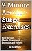 2 Minute Aerobic-Surge Exer...