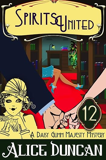 Spirits United (Daisy Gumm Majesty Mystery #12)