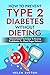 How To Prevent Type 2 Diabetes Without Dieting: Science-based Technique To Reverse Prediabetes for Blood Sugar Balance