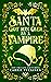 Santa Got Run Over by a Vampire (New Orleans Nocturnes, #3.5)