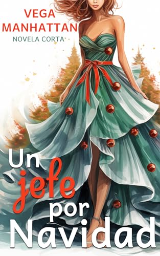 Un jefe por Navidad: Relato navideño (Spanish Edition)
