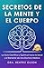 Secretos de la Mente y el C...