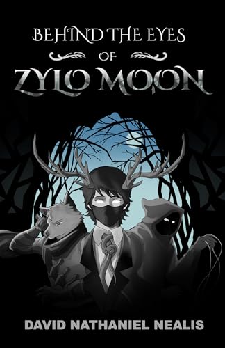 Behind the Eyes of Zylo Moon: An Epic Psychological Fantasy (Kindle Edition)