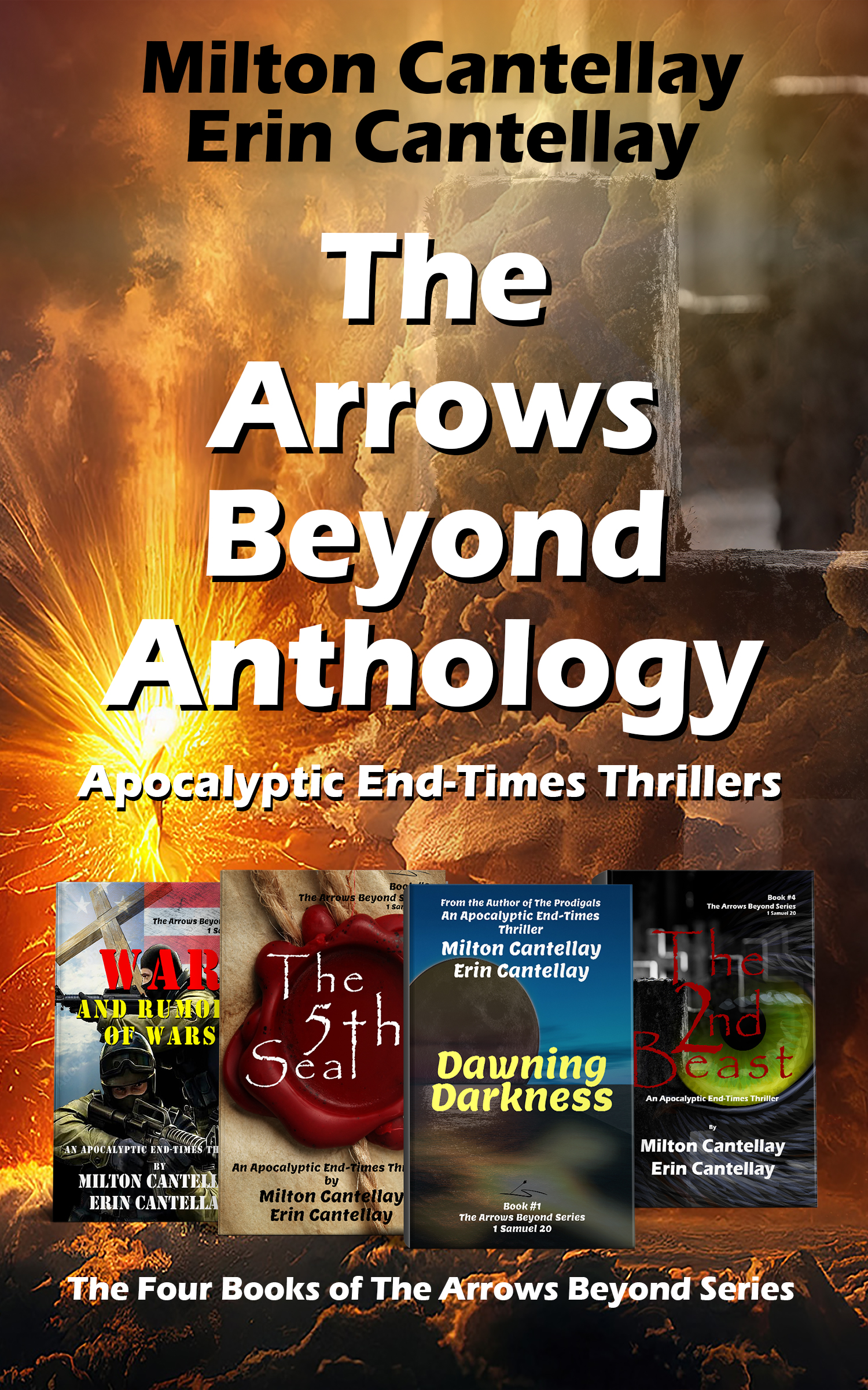The Arrows Beyond Anthology: An Apocalyptic End-Time Thriller