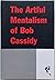 The Artful Mentalism of Bob Cassidy