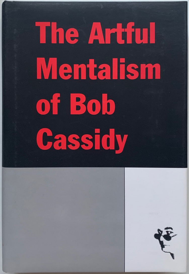 The Artful Mentalism of Bob Cassidy (Hardcover)