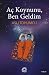 Aç Koynunu, Ben Geldim
