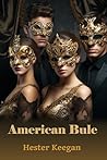 American Bule by Hester Keegan