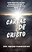 Cartas de Cristo A Encarnação Literária de Jesus, O Cristo (Universal Readings of Christ) (Portuguese Edition)