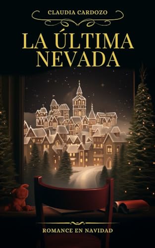LA ÚLTIMA NEVADA (Spanish Edition)