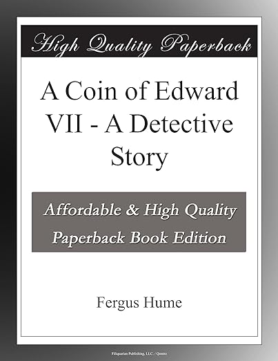 A Coin of Edward VII - A Detective Story (Paperback)