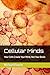 Cellular Minds by Michael Rowen