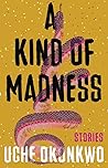 A Kind of Madness...