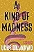 A Kind of Madness: Stories