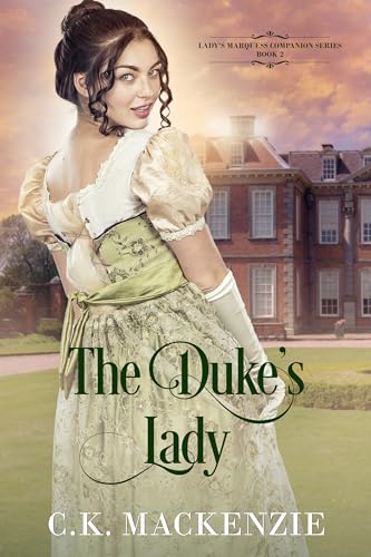 The Duke's Lady (The Lady's Marquess Companion Stories #2)