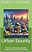 Urban Bounty: The Essential...
