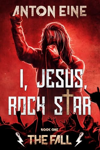 The Fall (I, Jesus, Rock Star #1)