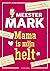 Meester Mark - Mama is mijn...