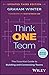Think One Team: The Essential Guide to Building and Connecting Teams