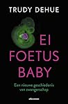 Ei, foetus, baby