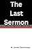 The Last Sermon